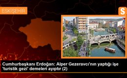 Cumhurbaşkanı Erdoğan: Alper Gezeravcı’nın yaptığı işe ‘turistik gezi’ demeleri ayıptır (2)